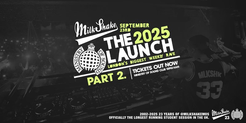 Milkshake, Ministry Of Sound: Official London Freshers Launch PART 2