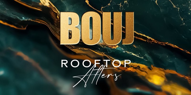 Bouj Rooftop Afters