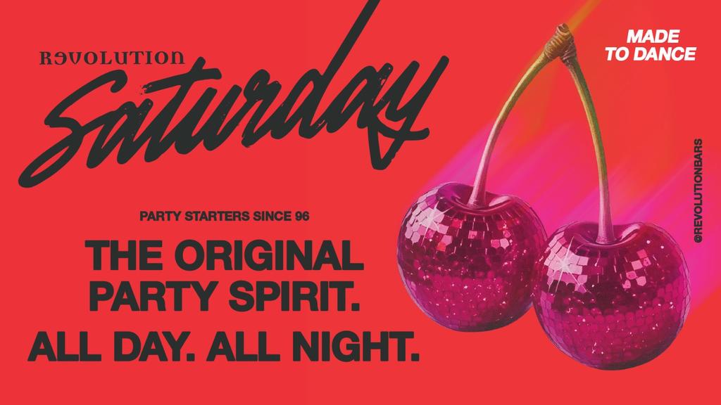 Revolution Saturdays - The Original Party Spirit