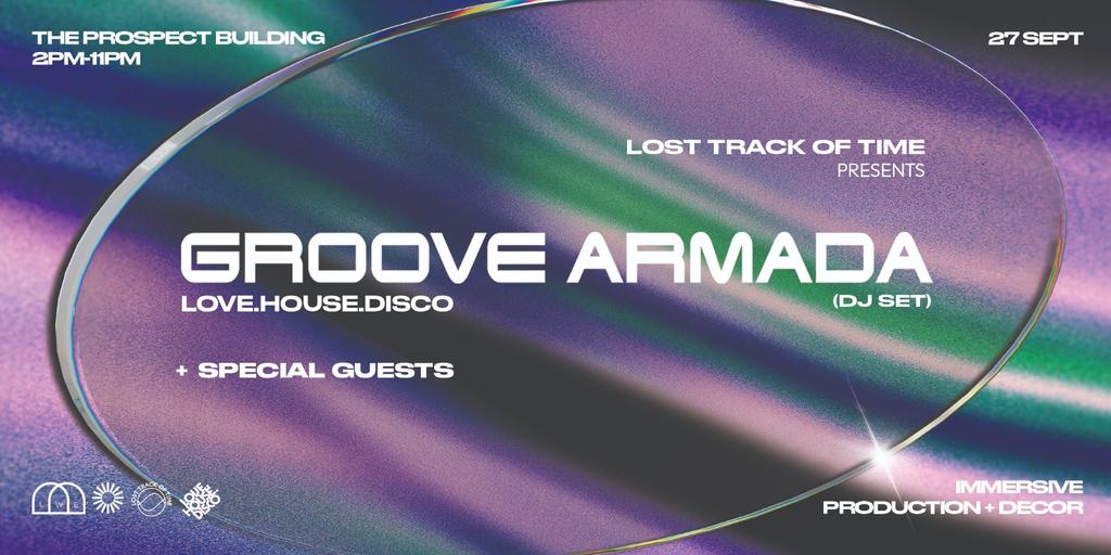 Lost Track of Time Presents: Groove Armada