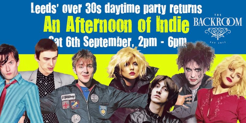 LEEDS: An Afternoon of indie - Indie for the over 30s: 6th September, 2pm-6pm