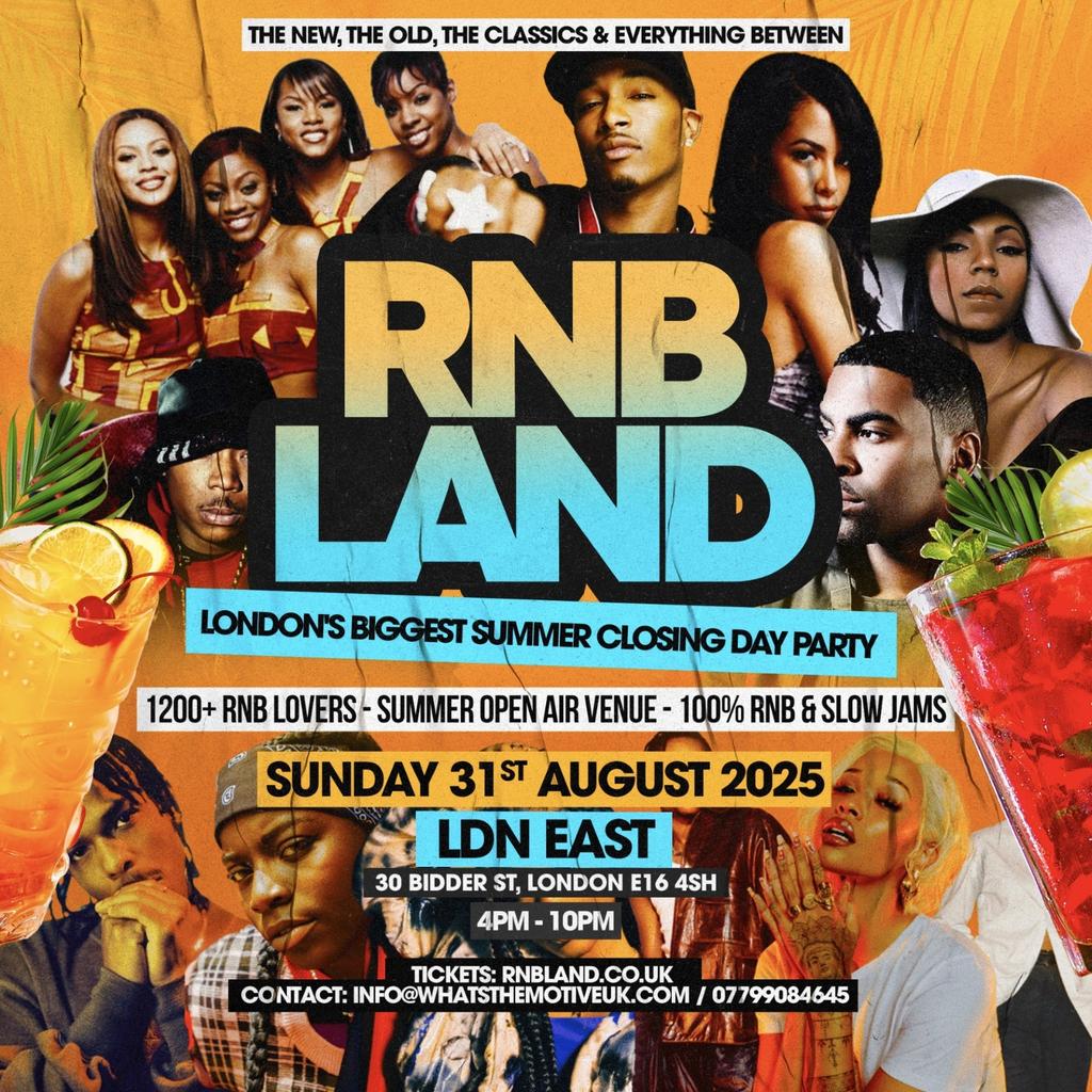 RNBLAND - London’s Biggest Summer Closing RNB Day Party (1200 RAVERS)