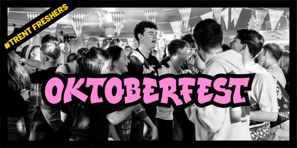 #TrentFreshers - Oktoberfest