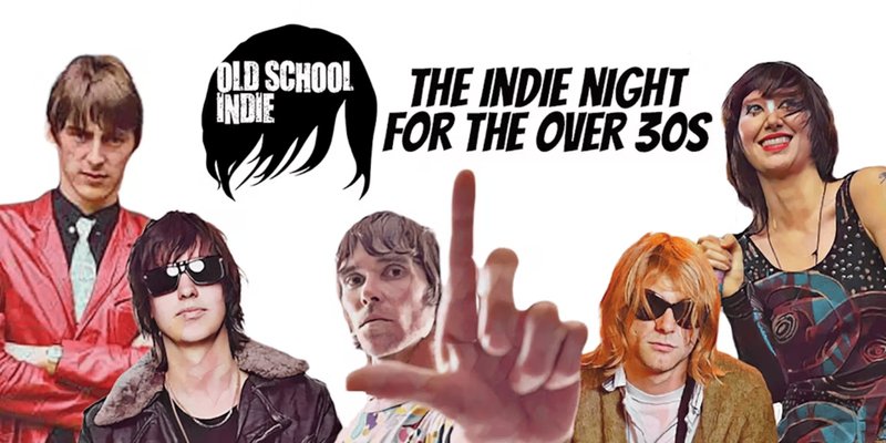 Old School indie - The Indie Night for the over 30s: August 2025