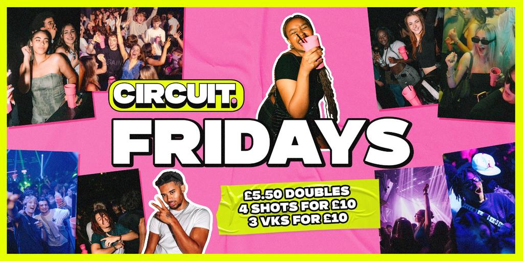 CIRCUIT: FRIDAYS | OPENING WEEKEND