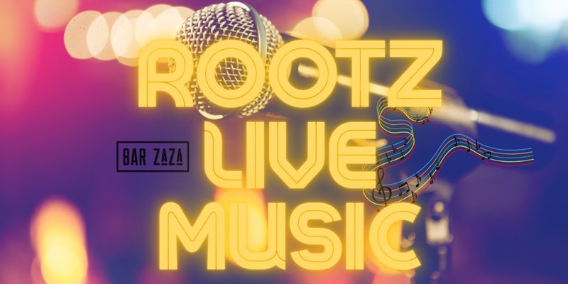 Rootz at Bar ZaZa