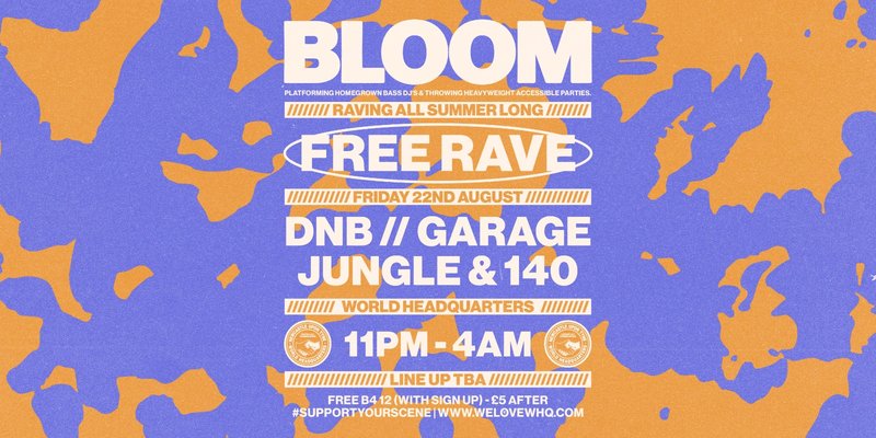 BLOOM - FREE RAVE - D'n'B, Jungle, UK Garage, 140