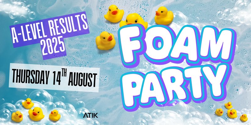 A-LEVEL RESULTS 2025 - FOAM PARTY!