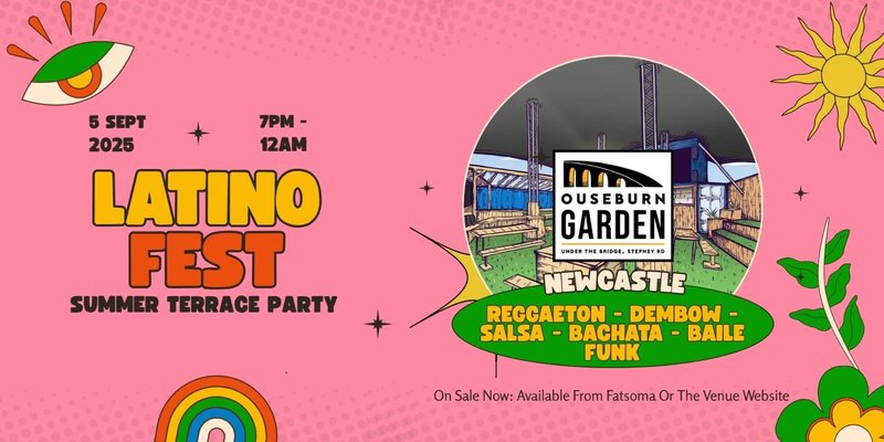 Latino Fest - Summer Terrace Party (Newcastle)