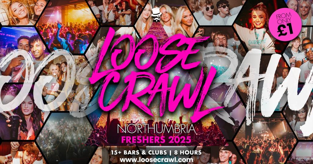 ππ½ββοΈββ‘οΈ LOOSECRAWL FRESHERS 2025 πββοΈ NORTHUMBRIA FRESHERS ONLY // Β£1 TICKETS ON SALE NOW