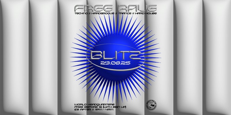 BLITZ - Techno/Hardgroove/Trance/Hard Dance - FREE RAVE