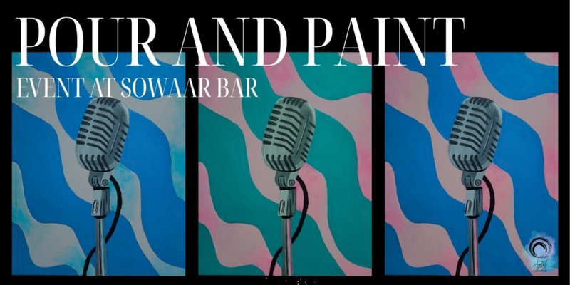 Pour and Paint @ Sowaar Bar