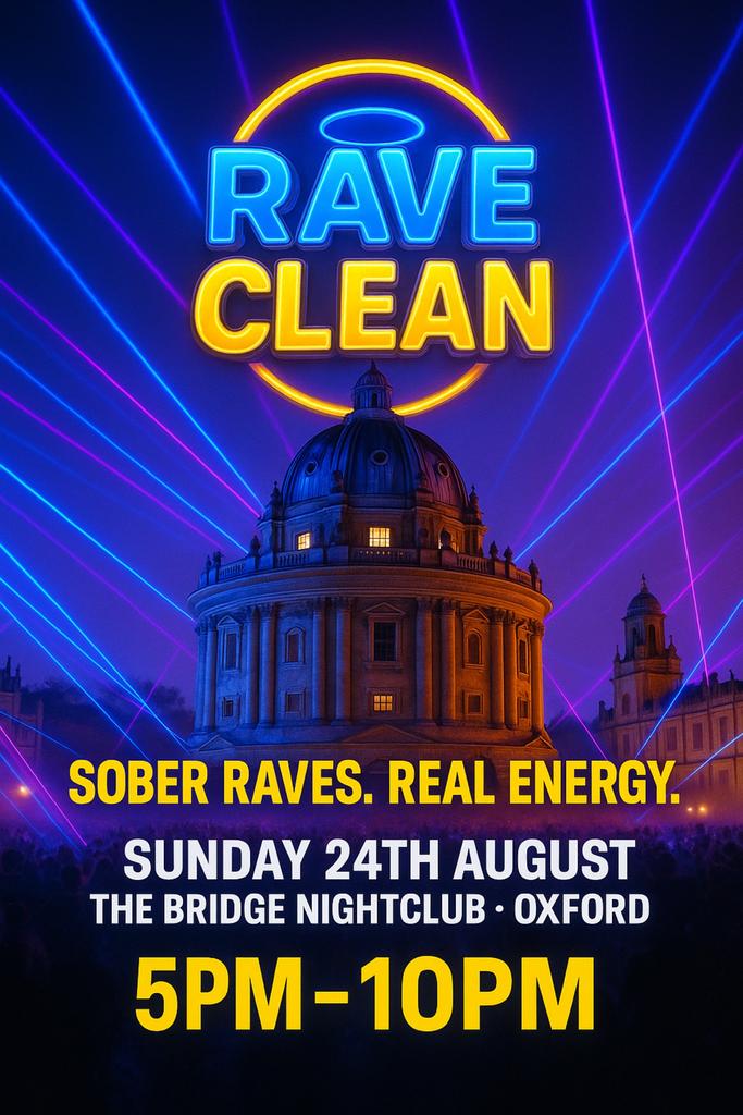 RAVE CLEAN - SOBER RAVE AT THE BRIDGE NIGHTCLUB OXFORD