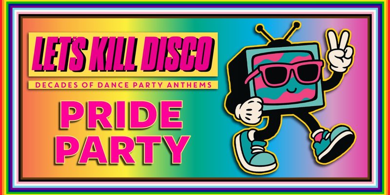 Let's Kill Disco | BRIGHTON PRIDE