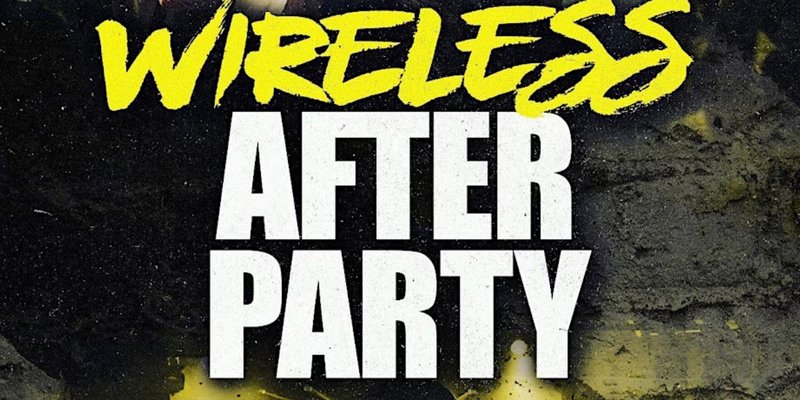 Wireless Saturday Festival After Party