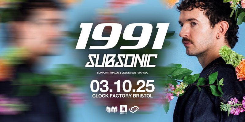 1991 & Subsonic • Bristol