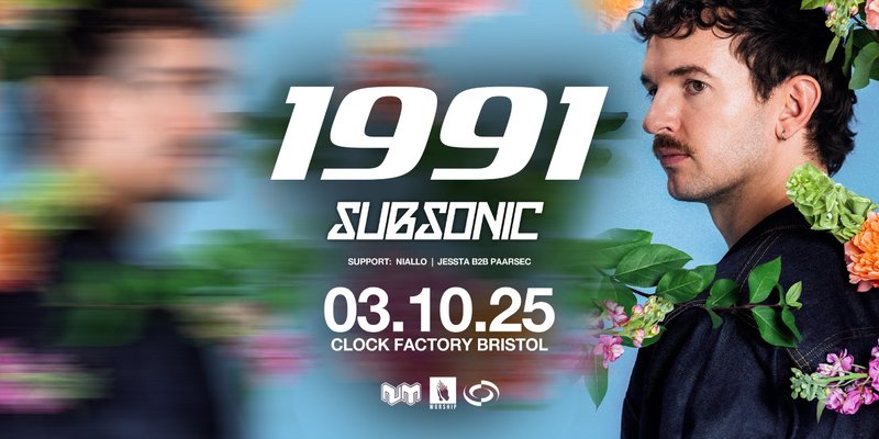1991 & Subsonic • Bristol