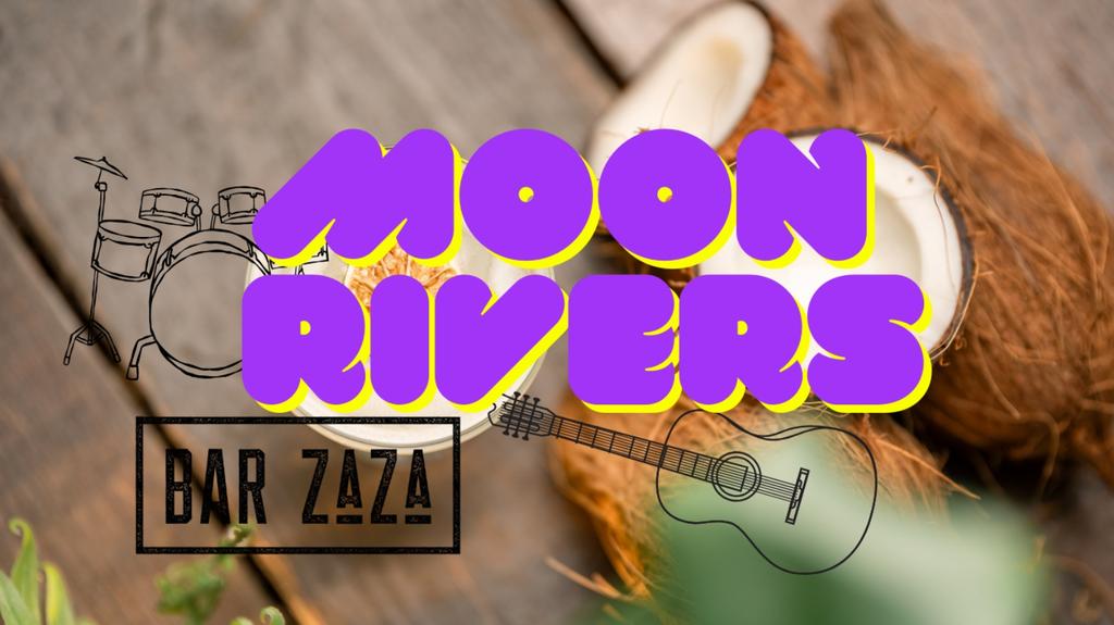 MOON RIVERS at bar ZaZa