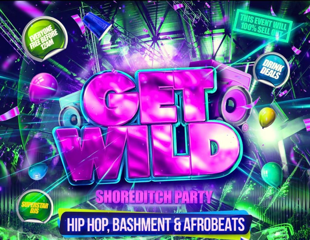 Get Wild Shoreditch Party - Everyone Free Before 12