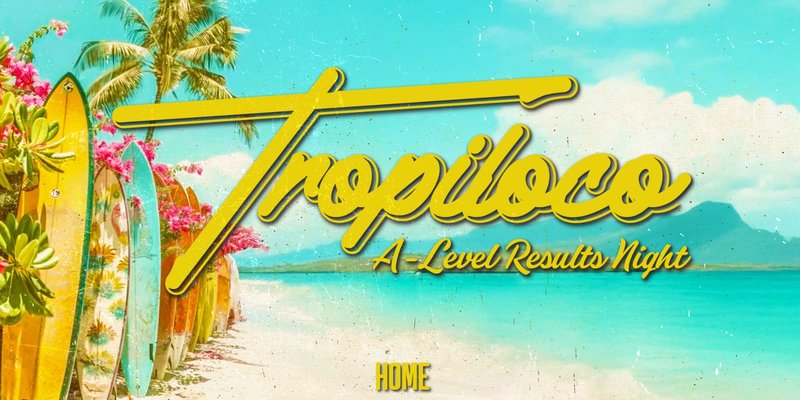 🪩🌴 TROPILOCO A-LEVEL RESULTS NIGHT 🌴🪩 14th AUGUST @ HOME 💕 £3.50 DOUBLE VODKAS ALL NIGHT 😜