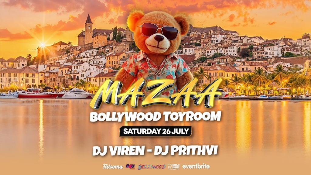 Mazaa ToyRoom - Bollywood Night in Soho, London [Sat 26 July] - TONIGHT