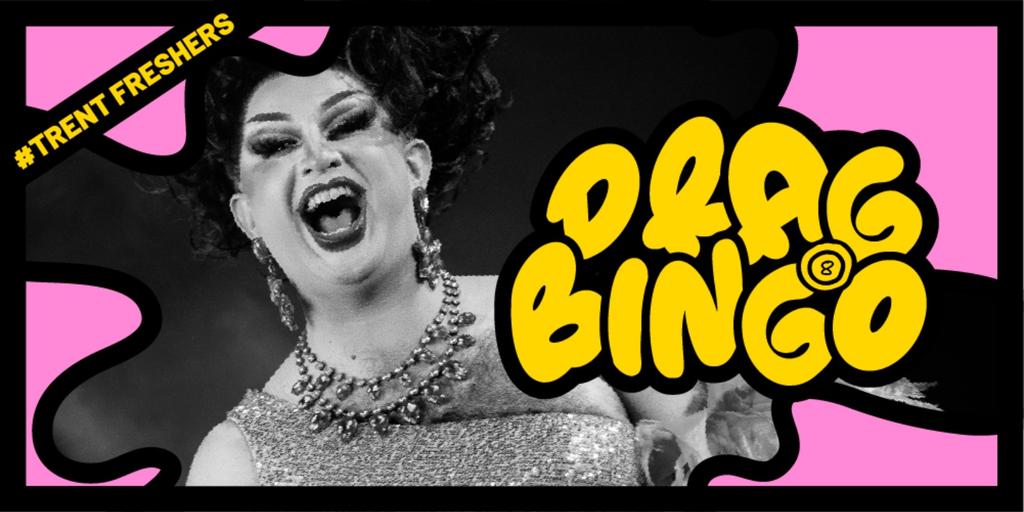 #TrentFreshers - Drag Bingo