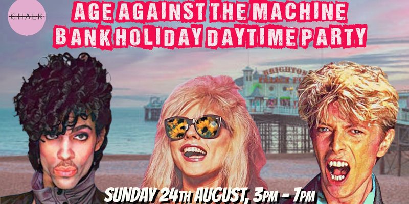 BRIGHTON - Age Against The Machine: Over 30s Bank Holiday Afternoon Party - Sun 24 August, 3pm-7pm