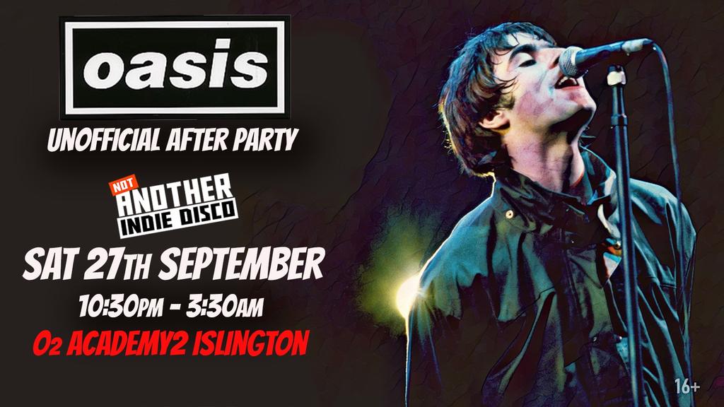 Oasis: Unofficial After Party - Not Another Indie Disco (18+) / Sat 27 September