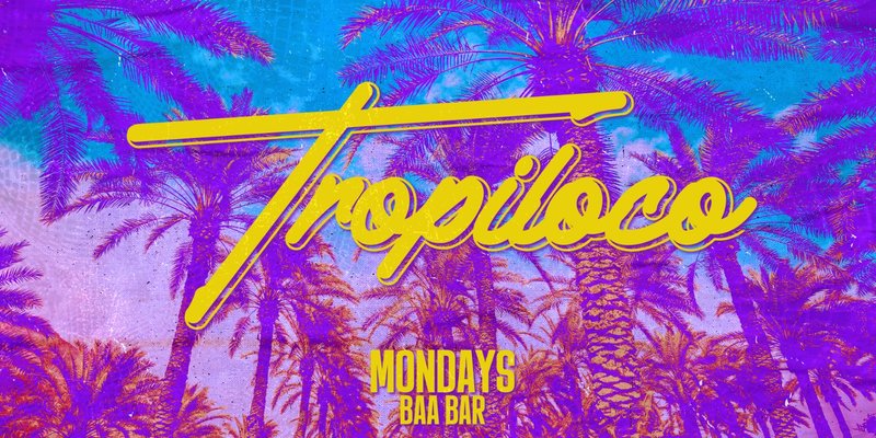 🪩🌴 TROPILOCO LIVERPOOL - FRESHERS WEEK 🌴🪩 4 ROOMS OF HIGH ENERGY HITS - THE UK'S BIGGEST STUDENT PARTY BRAND | EVERY MONDAY @ BAABAR 🚀