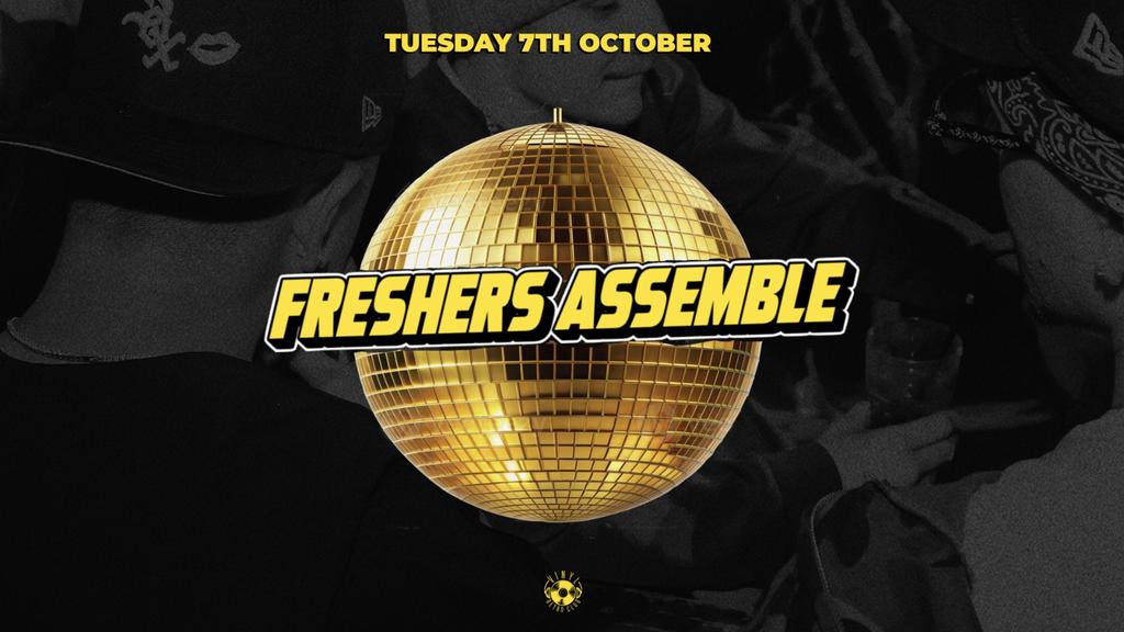 Freshers Assemble  The Freshers Opening Party