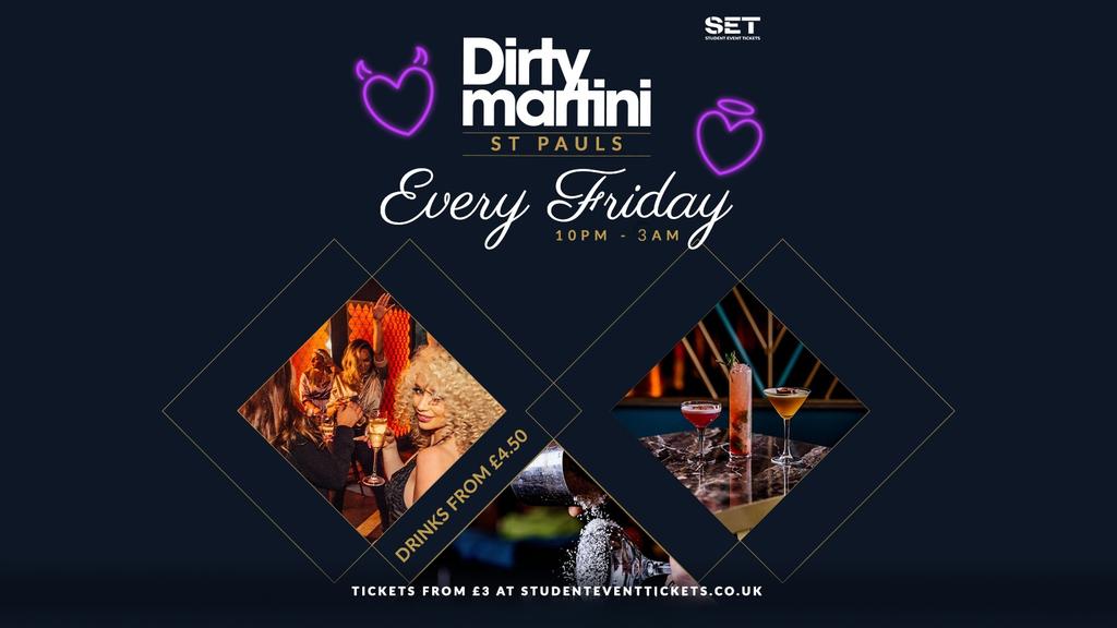 FRIDAYS @ DIRTY MARTINI ST. PAULS - EVERY FRIDAY