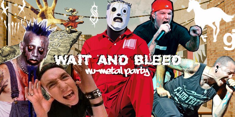 Wait and Bleed - Nu Metal Terrace Party (Camden)
