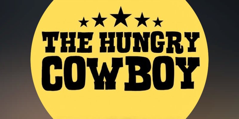 THE HUNGRY COWBOY