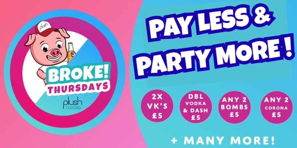 BROKE THURSDAYS Oxford’s Best Value Night Out!