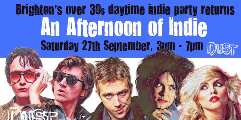 BRIGHTON An Afternoon of Indie - Indie for the over 30s: 3pm-7pm - Sat 27th September