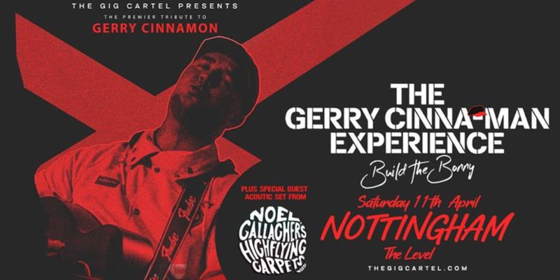 The Gerry Cinnamon Experience + Noel Gallagher's High Flying Carpets