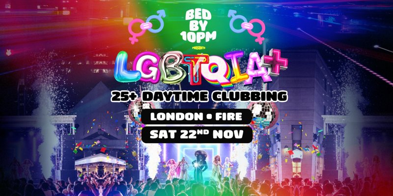 Bed By 10pm LGBTQIA+ Edition London