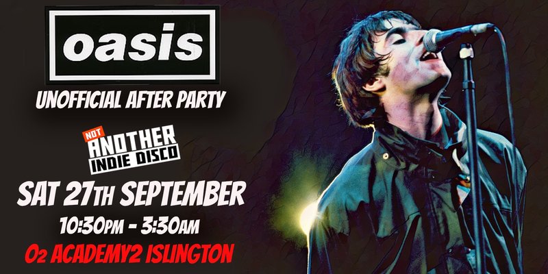 Oasis: Unofficial After Party - Not Another Indie Disco (18+) / Sat 27 September