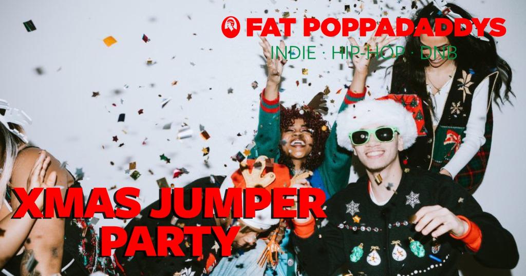 Fat Poppadaddys @ CHALK | CHRISTMAS JUMPER PARTY