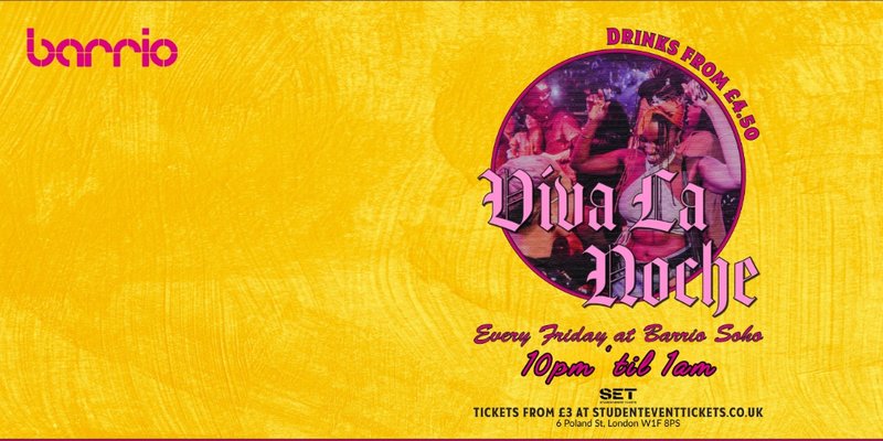 VIVA LA NOCHE @ BARRIO SOHO - EVERY FRIDAY