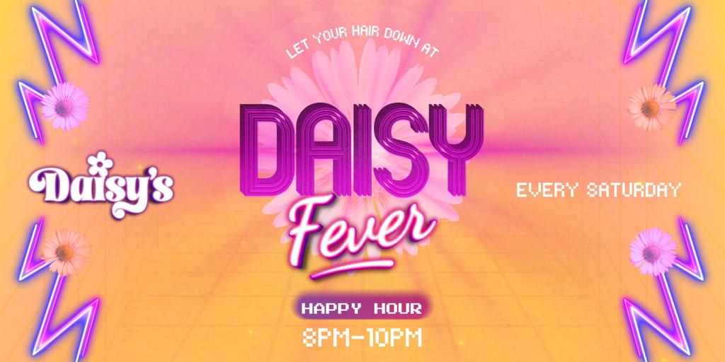 Daisy Fever - Saturday 2nd August