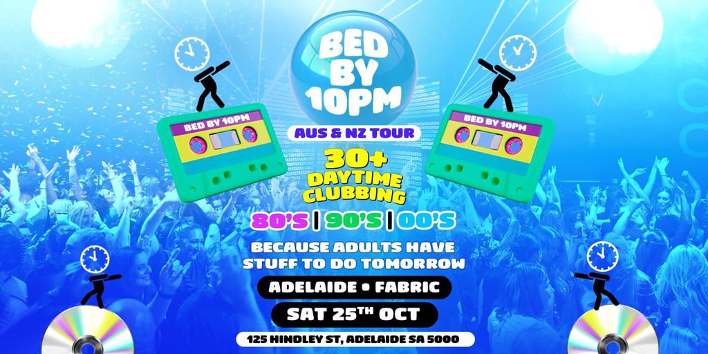 Bed By 10pm Is Coming To Adelaide!