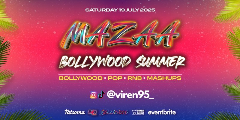 Mazaa Bollywood Summer - Sat 19 July '25 [Trending🔥]