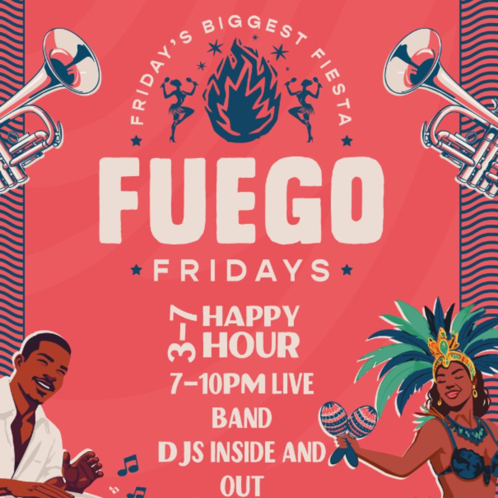 Fuego Fridays