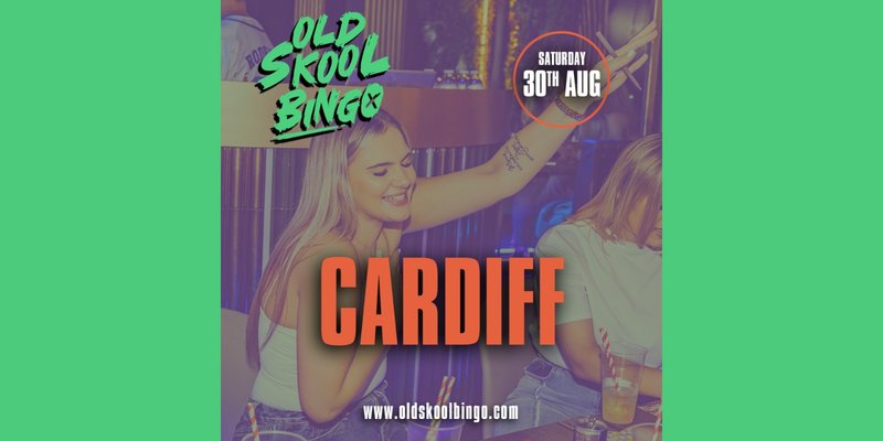 Old Skool Bingo Sat 30th August Cardiff