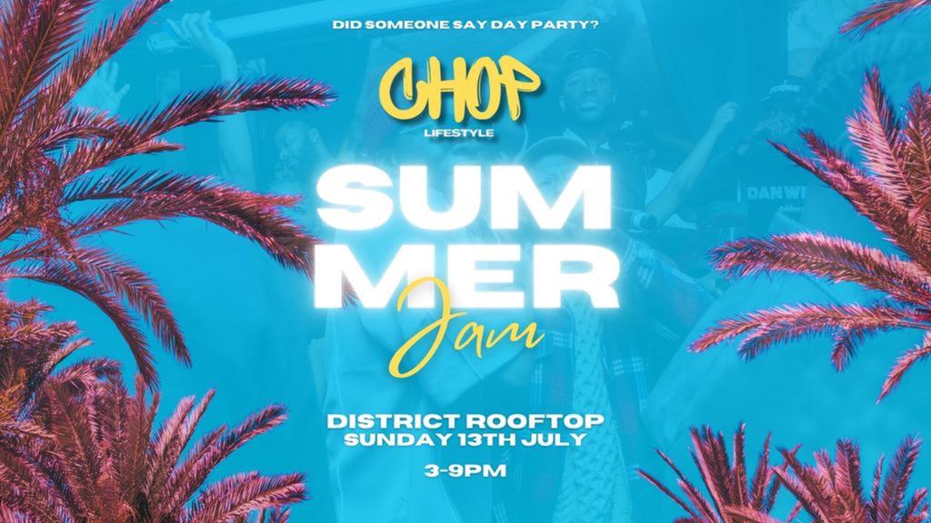 Chop Life Summer Jam