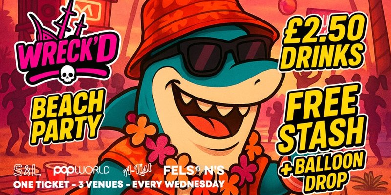 Wreck’d 1 - Beach party - 3 Venues - 1 Ticket