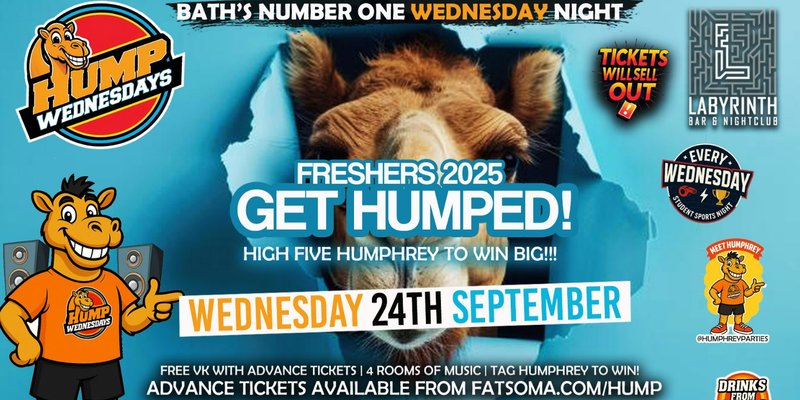 🐫 Hump Wednesdays 🐫 FRESHERS - GET HUMPED!!! Bath's Number One Wednesday Night!