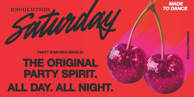 Revolution Saturdays - The Original Party Spirit