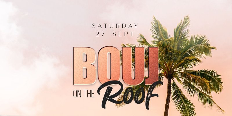 Bouj on the Roof / Summer closing party